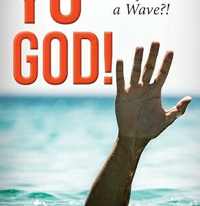 Yo God! Can You Hook Me Up with a Wave?!